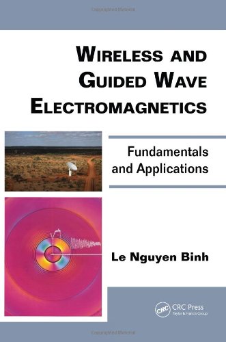Wireless And Guided Wave Electromagnetics Fundamentals And Applications Le Nguyen Binh