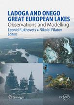 Ladoga And Onego Great European Lakes Observations And Modelling 1st Edition Professor Leonid Rukhovets