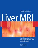 Liver Mri Correlation With Other Imaging Modalities And Histopathology Shahid M Hussain Md
