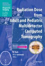 Radiation Dose From Adult And Pediatric Multidetector Computed Tomography X Rajesh Patel Md
