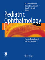 Pediatric Ophthalmology Current Thought And A Practical Guide 1st Edition M Edward Wilson Auth