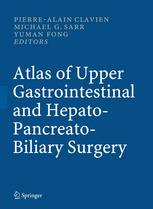 Atlas Of Upper Gastrointestinal And Hepatopancreatobiliary Surgery 1st Edition Pierrealain Clavien