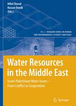 Water Resources In The Middle East Israelpalestinian Water Issues From Conflict To Cooperation 1st Edition Hillel Shuval Auth