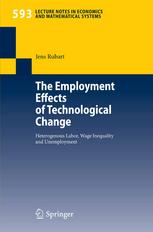 The Employment Effects Of Technological Change Heterogenous Labor Wage Inequality And Unemployment 1st Edition Jens Rubart Auth
