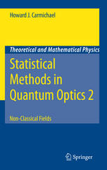 Statistical Methods In Quantum Optics 2 Nonclassical Fields 1st Edition Howard J Carmichael Auth