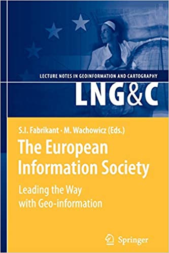The European Information Society Leading The Way With Geoinformation 1st Edition Jeffrey A Bergamini