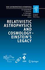 Relativistic Astrophysics Legacy And Cosmology Einsteins Proceedings Of The Mpeusmmpaeso Joint Astronomy Conference Held In Munich Germany 711 November 2005 1st Edition S Arbabibidgoli