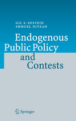 Endogenous Public Policy And Contests 1st Edition Gil S Epstein