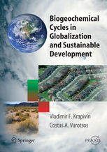 Biogeochemical Cycles In Globalization And Sustainable Development 1st Edition Professor Dr Vladimir F Krapivin