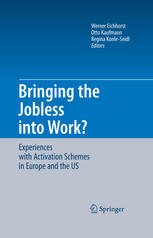 Bringing The Jobless Into Work Experiences With Activation Schemes In Europe And The Us 1st Edition W Eichhorst