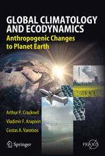 Global Climatology And Ecodynamics Anthropogenic Changes To Planet Earth 1st Edition Professor Arthur P Cracknell