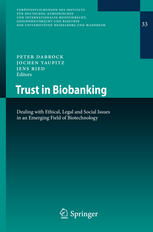 Trust In Biobanking Dealing With Ethical Legal And Social Issues In An Emerging Field Of Biotechnology 1st Edition Angela Brand Md