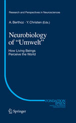 Neurobiology Of Umwelt How Living Beings Perceive The World 1st Edition Anne Fagotlargeault Auth
