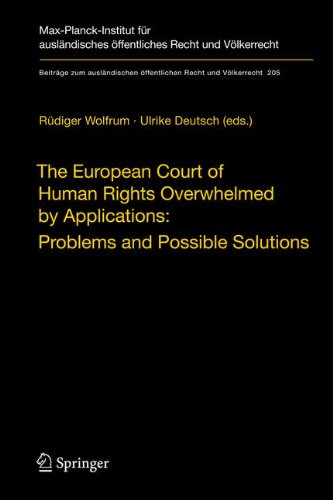 The European Court Of Human Rights Overwhelmed By Applications Problems And Possible Solutions 1st Edition Christian Tomuschat Auth