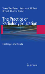 The Practice Of Radiology Education Challenges And Trends Teresa Van Deven