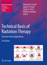 Technical Basis Of Radiation Therapy Practical Clinical Applications 5th Edition Jack F Fowler Auth