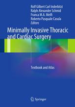 Minimally Invasive Thoracic And Cardiac Surgery Textbook And Atlas 1st Edition Corrado Lavini Md