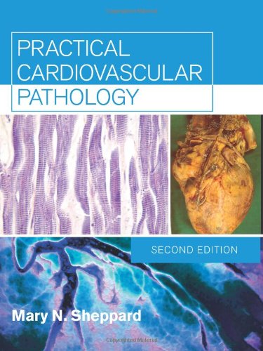 Practical Cardiovascular Pathology 2nd Edition 2nd Edition Mary Sheppard