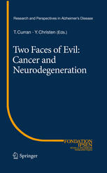 Two Faces Of Evil Cancer And Neurodegeneration 1st Edition Mariano Barbacid Auth