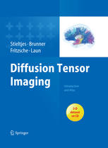 Diffusion Tensor Imaging Introduction And Atlas 1st Edition Dr Bram Stieltjes