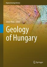 Geology Of Hungary 1st Edition Tibor Szederkényi Sándor Kovács