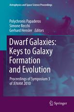Dwarf Galaxies Keys To Galaxy Formation And Evolution Proceedings Of Symposium 3 Of Jenam 2010 1st Edition Evan D Skillman Auth