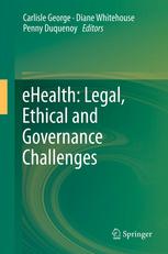 Ehealth Legal Ethical And Governance Challenges 1st Edition Carlisle George
