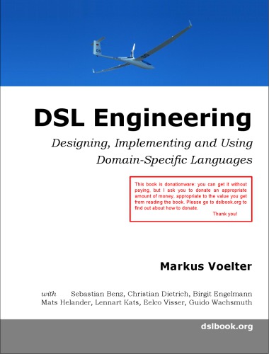 Dsl Engineering Designing Implementing And Using Domainspecific Languages Markus Voelter