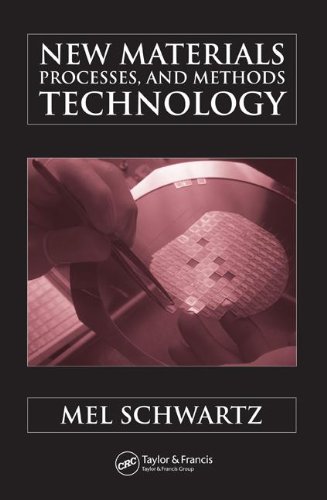 New Materials Processes And Methods Technology 1st Edition Mel Schwartz