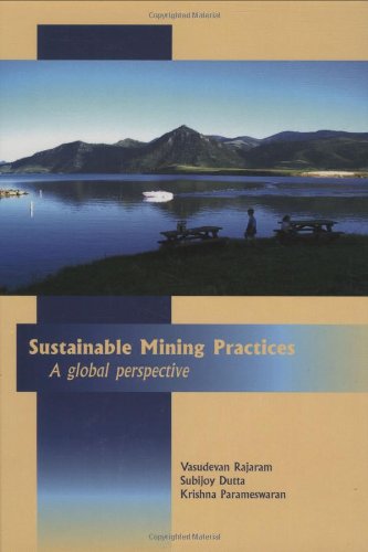 Sustainable Mining Practices A Global Perspective 1st Edition Vasudevan Rajaram