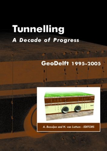 Tunnelling A Decade Of Progress Geodelft 19952005 1st Edition Adam Bezuijen
