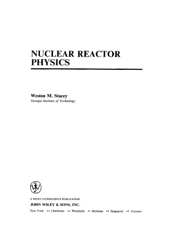 Nuclear Reactor Physics Weston M Stacey