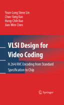 Vlsi Design For Video Coding H264avc Encoding From Standard Specification To Chip 2010th Edition Lin