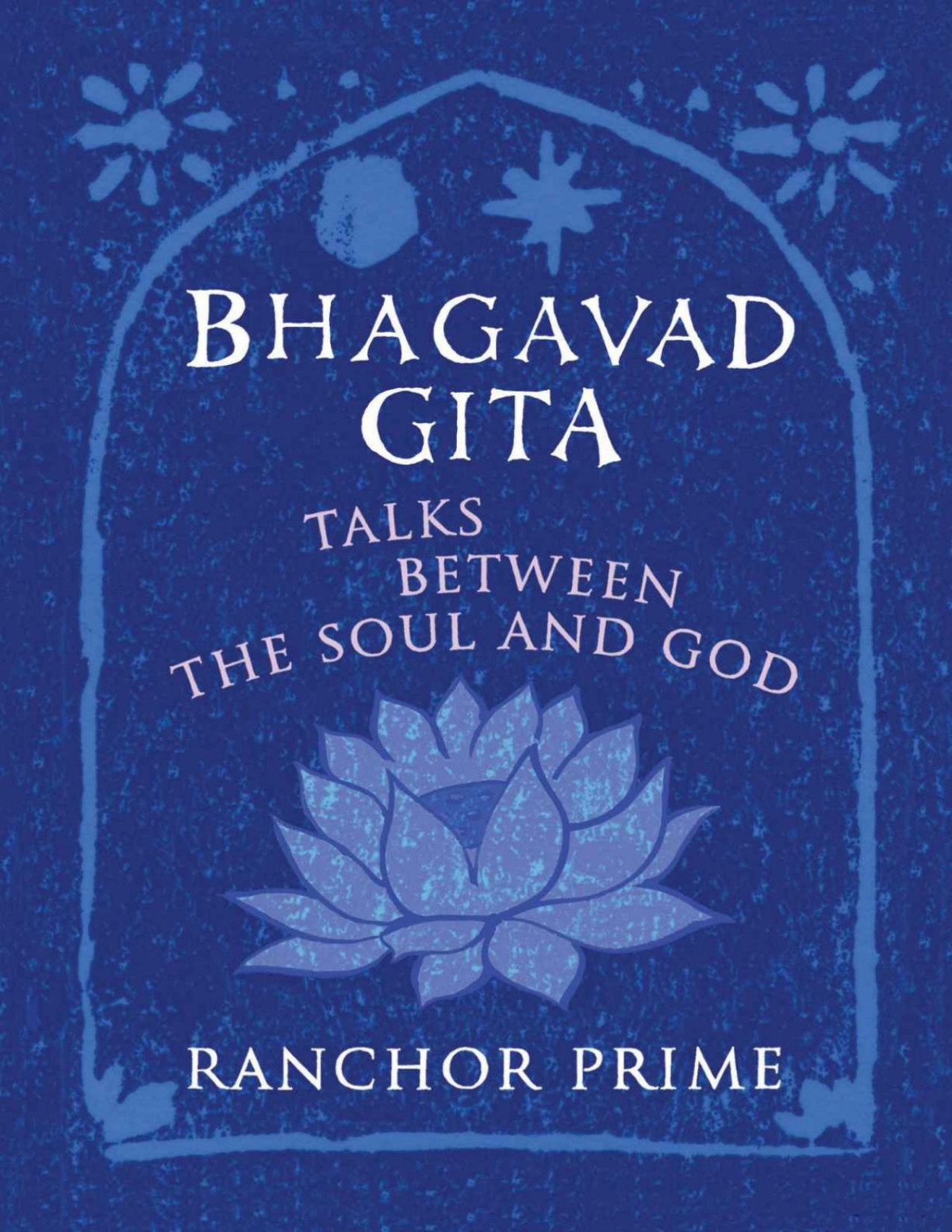 Bhagavad Gita Talks Between The Soul And God 1st Ranchor Prime