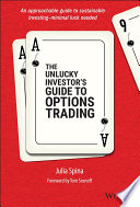 The Unlucky Investors Guide To Options Trading A Strategists Guide To Options Trading 1st Edition Spina