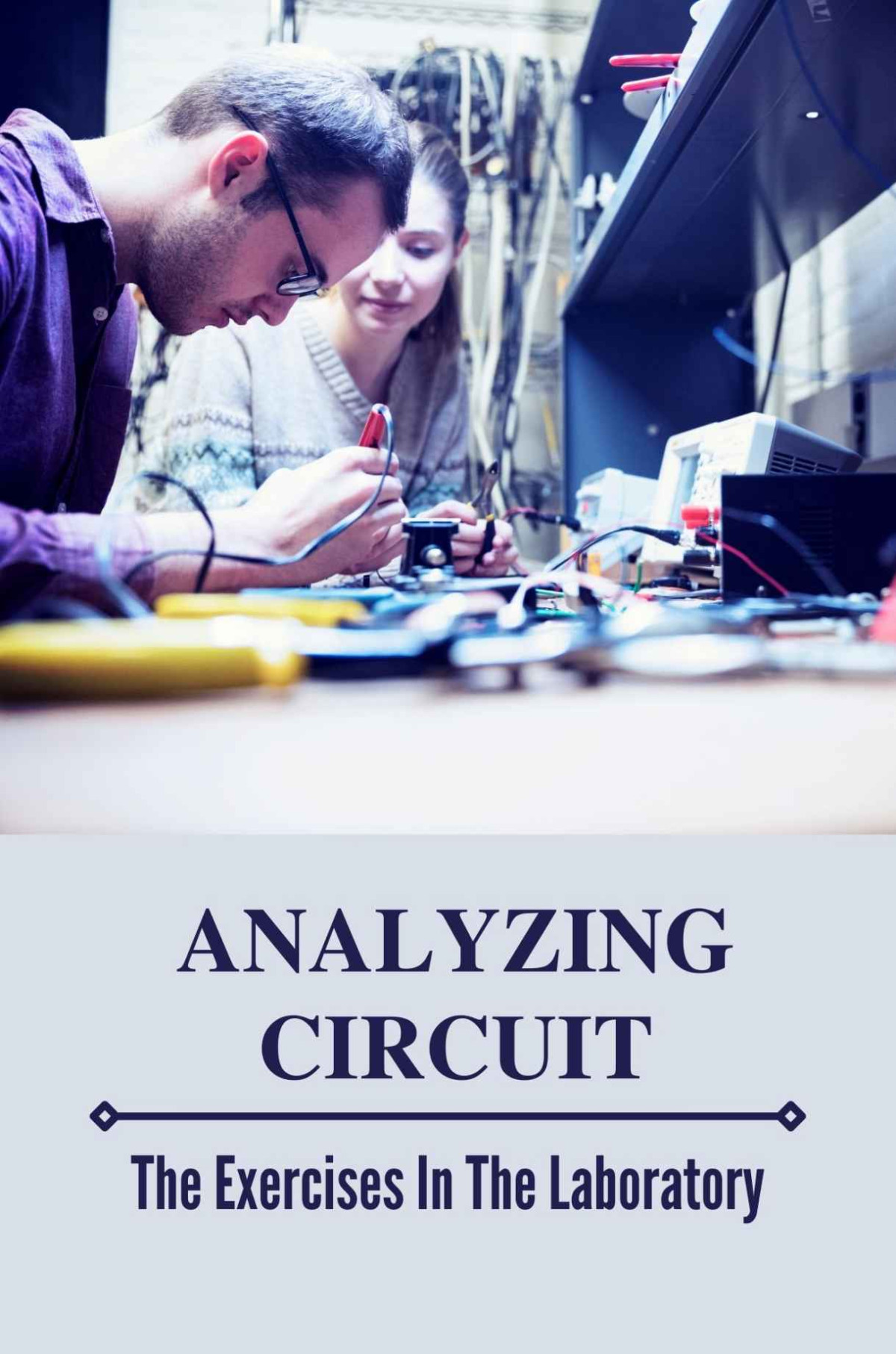 Analyzing Circuit The Exercises In The Laboratory Engineering Circuit Analysis Bud Ryland