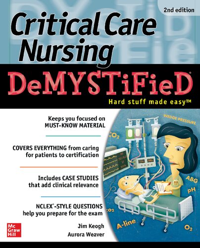 Critical Care Nursing Demystified 2e 2nd Aurora Weaver Cynthia L Terry