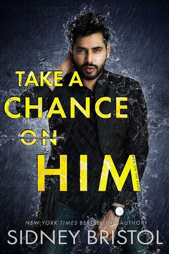 Take A Chance On Him Sidney Bristol