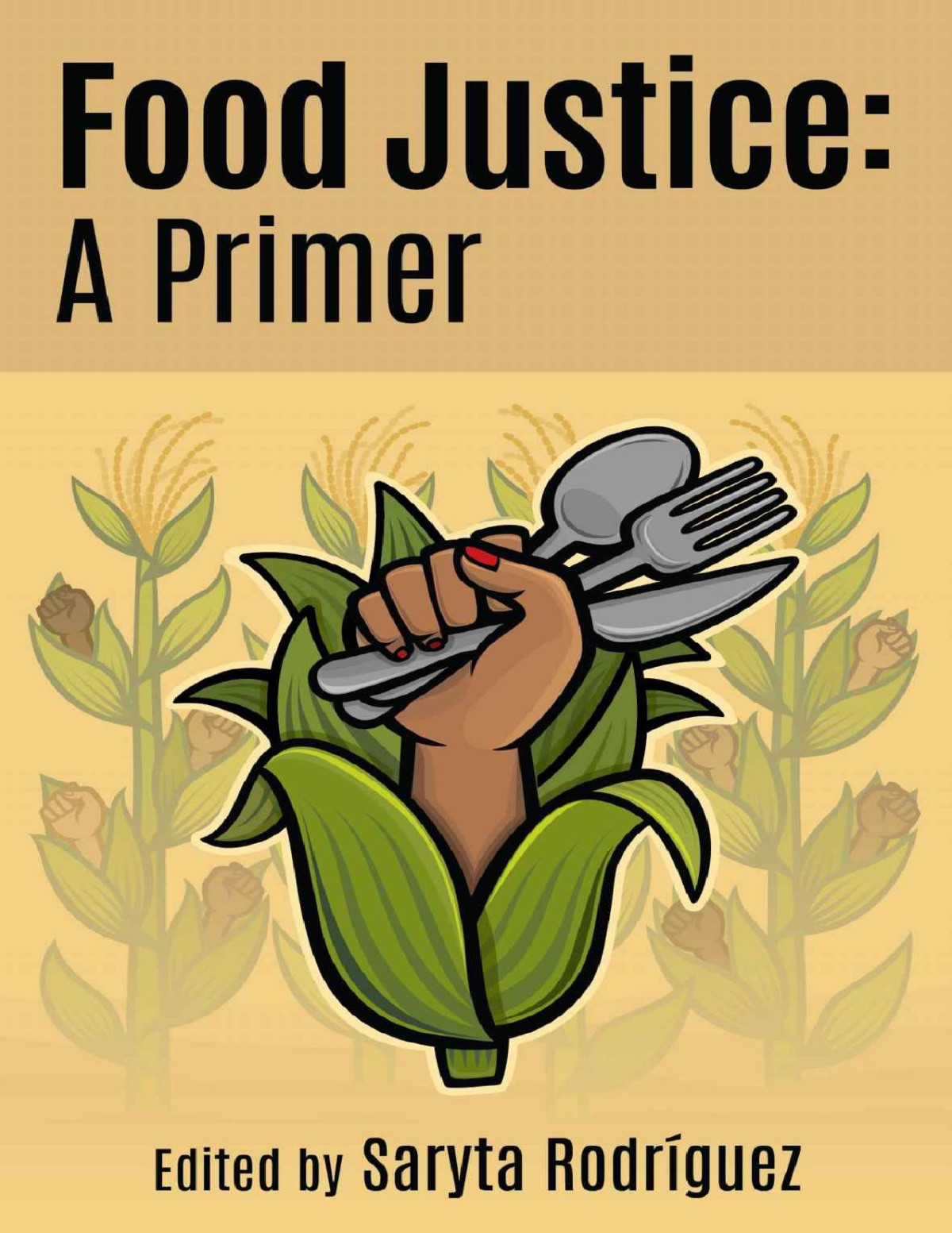 Food Justice A Primer Saryta Rodriguez