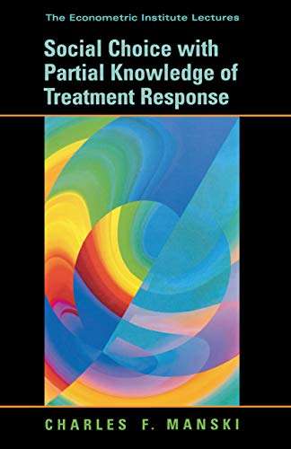 Social Choice With Partial Knowledge Of Treatment Response Charles F Manski