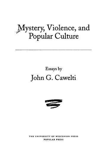 Mystery Violence And Popular Culture John G Cawelti