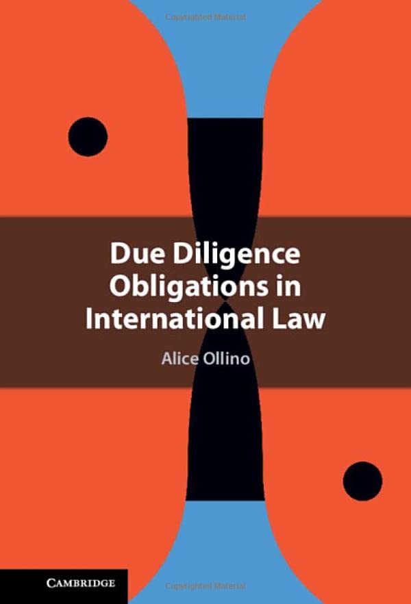 Due Diligence Obligations In International Law Alice Ollino