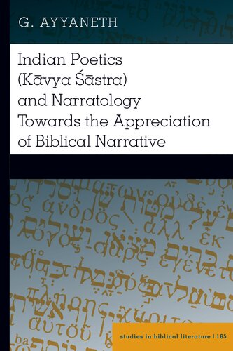 Indian Poetics Kvya Stra And Narratology Towards The Appreciation Of Biblical Narrative G Ayyaneth