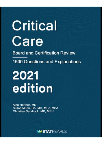 Critical Care Board And Certification Review 1500 Questions And Explanation 6th Edition Alan Heffner