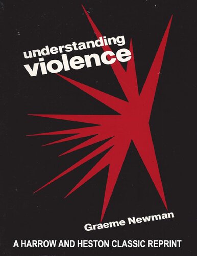 Understanding Violence Classic Reprint Edition Graeme Newman