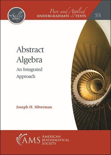 Abstract Algebra An Integrated Approach 1st Edition Joseph H Silverman