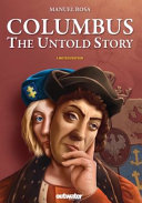 Columbus The Untold Story A Fraud Of History And A History Of Fraud Manuel Da Silva Rosa