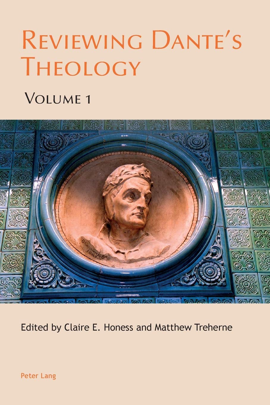 Reviewing Dantes Theology Volume 1 Claire E Honess Editor