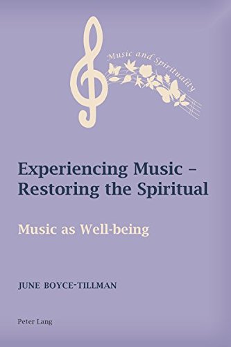 Experiencing Music Restoring The Spiritual Music As Wellbeing June Boycetillman