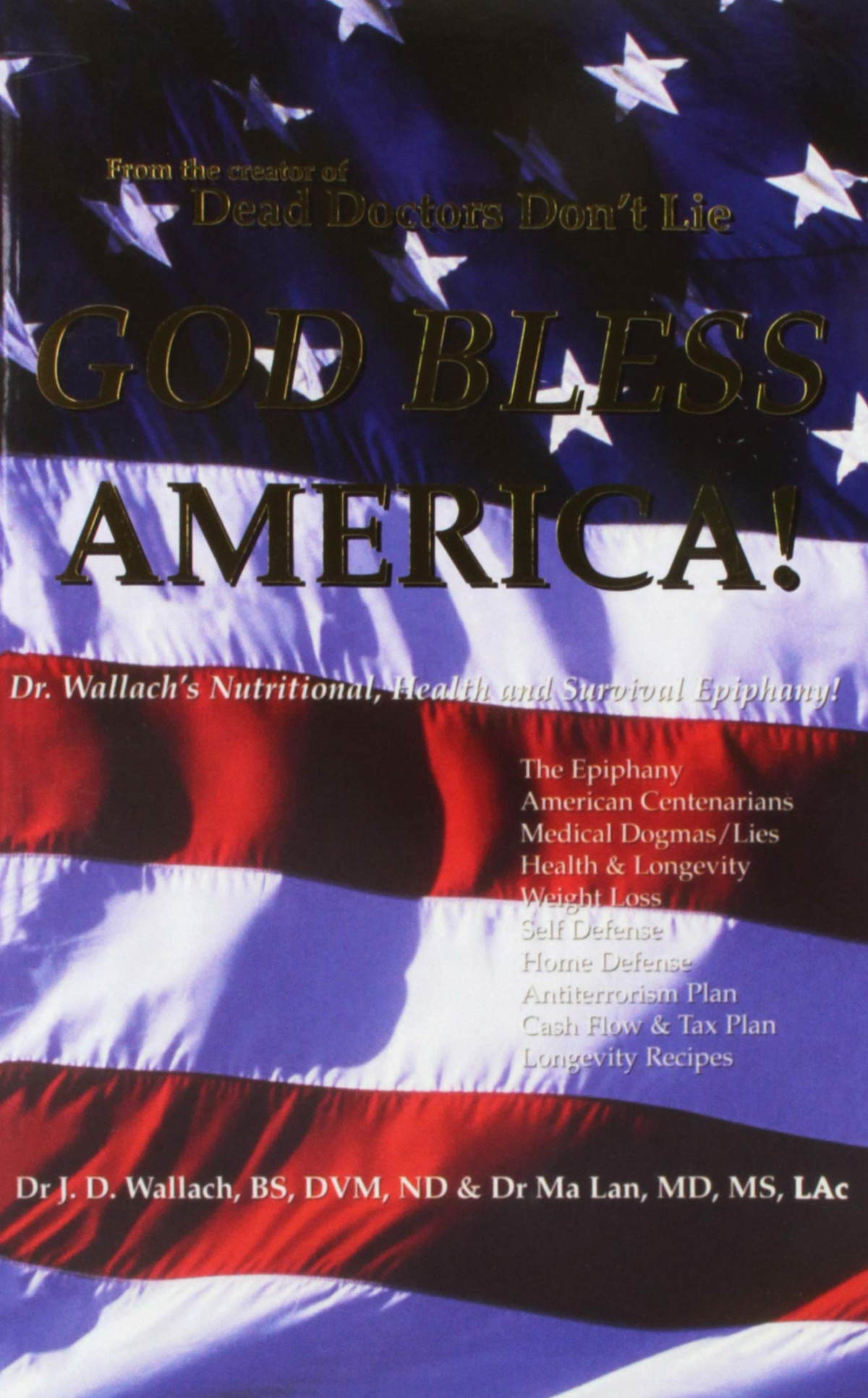 God Bless America Dr Joel Wallachs Nutritional Health And Survival Epiphany 1st Edition Joel D Wallach Dvm Nd